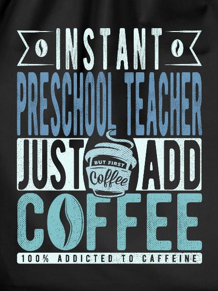 Preschool teacher coffee saying