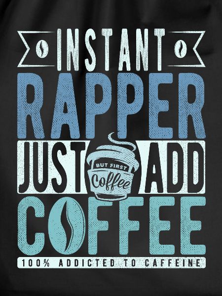 Rapper coffee saying
