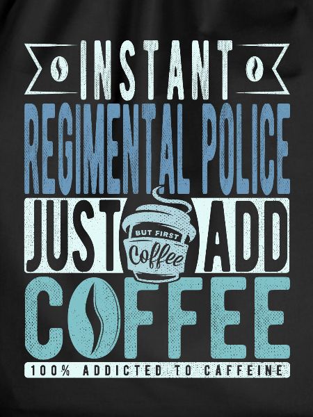 Regimental Police Coffee Slogan