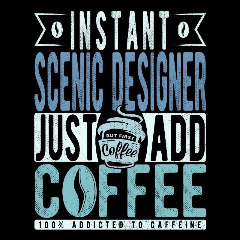 Scenic Designer Coffee Quote