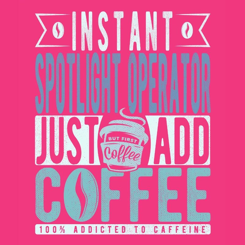 Spotlight -operator coffee saying