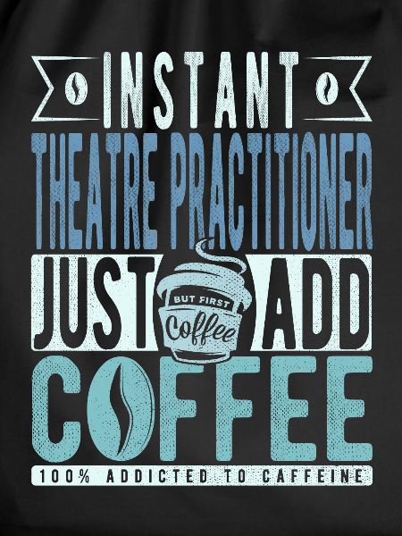 Theatre practitioner coffee saying