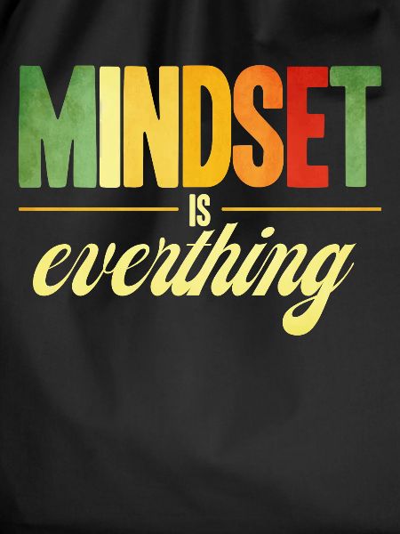 Mindset Is Everthing
