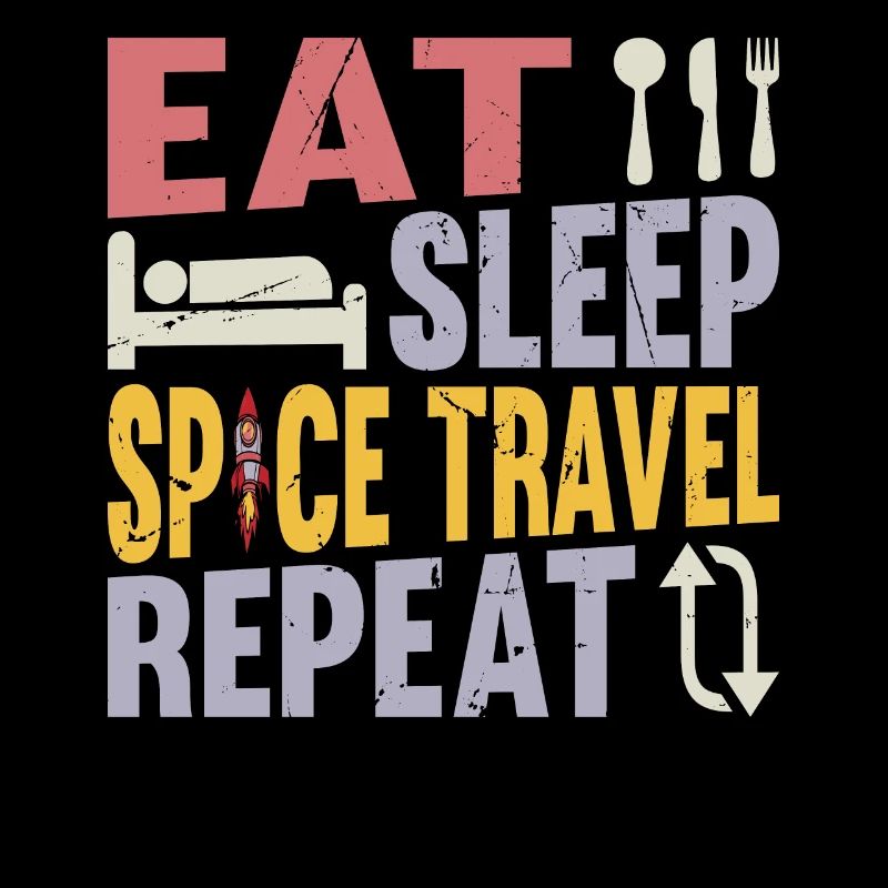 Eat Sleep Space Travel Repeat - Funny Space Rocket