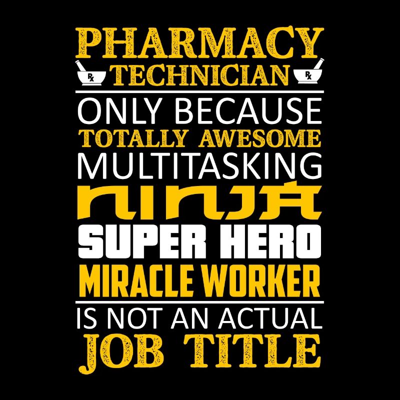 Pharmacy Technician Only Because Totally Medicine