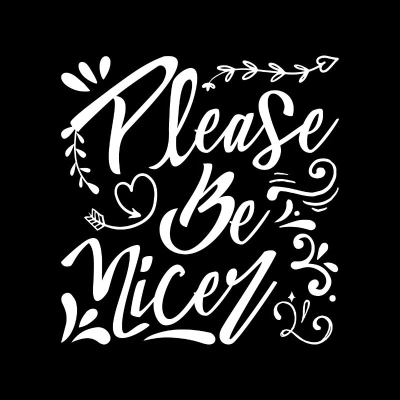 Please Be Nicer