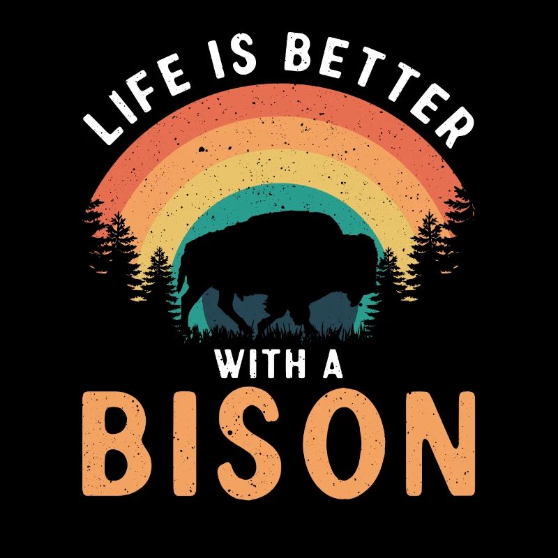 La vie est meilleure avec un bison vache bison bison buffle
