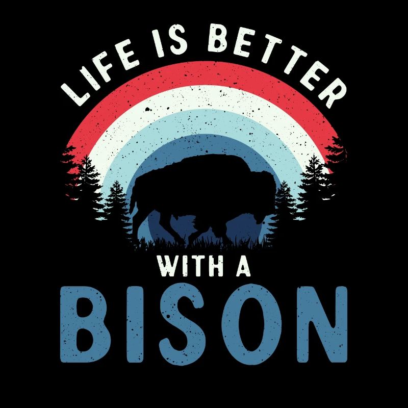 La vie est meilleure avec un bison vache bison bison buffle