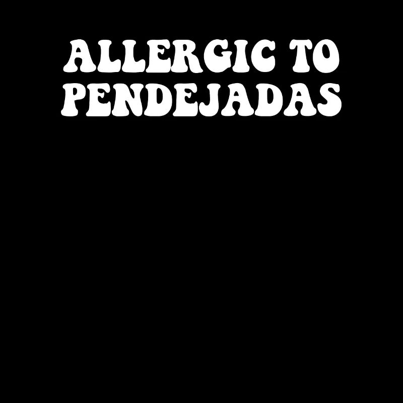 Allergic To Pendejadas, Spanish