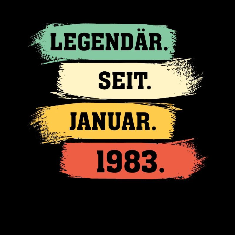 Legendär Seit Januar 1983