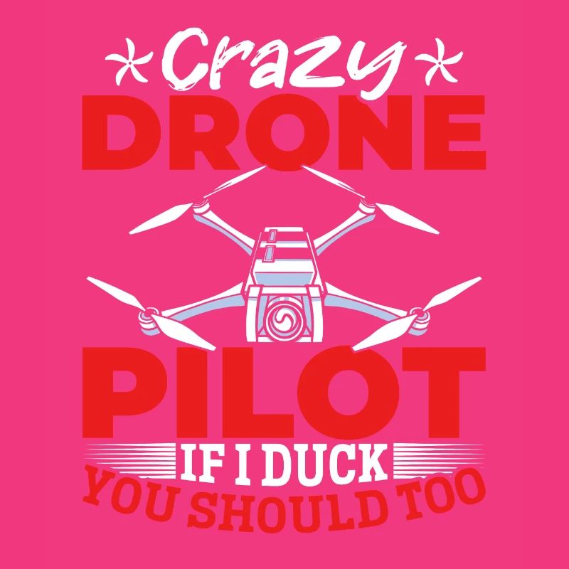 Crazy Drone Pilot Drone Racers - Funny Drone Pilot