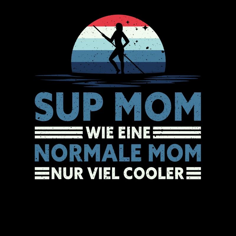 Retro SUP Mom - Like a normal mum only cooler