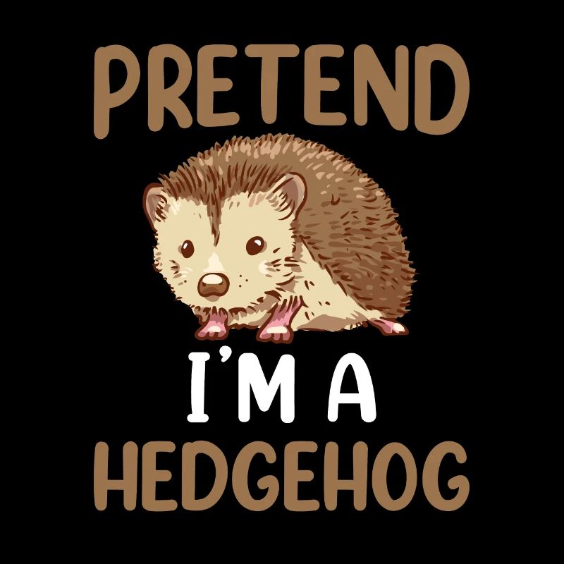 Stell Dir Vor Ich Bin Ein Igel Haustier Süß