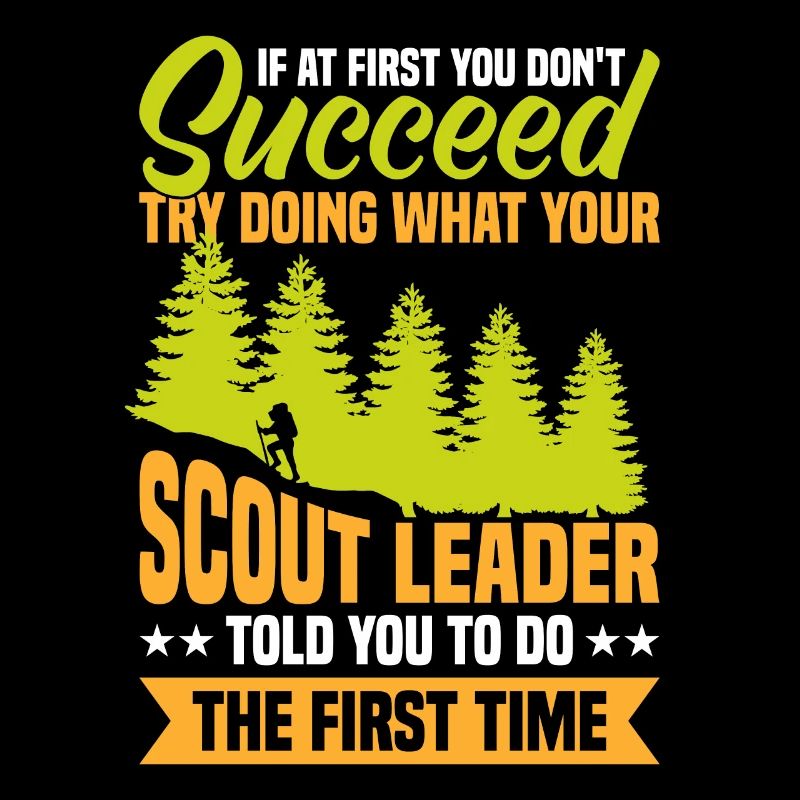 Scout Leader told you