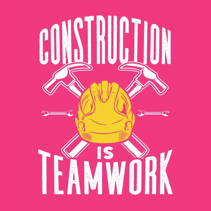 Construction work is teamwork Construction site Teamwork Construction