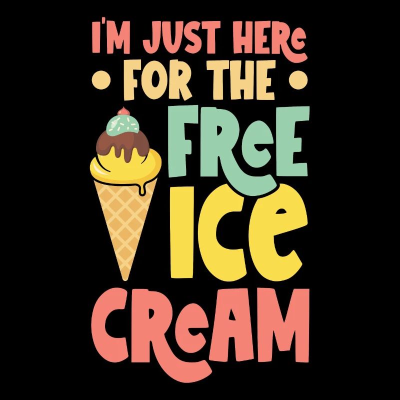 Je suis juste à cause de la crème glacée gratuite