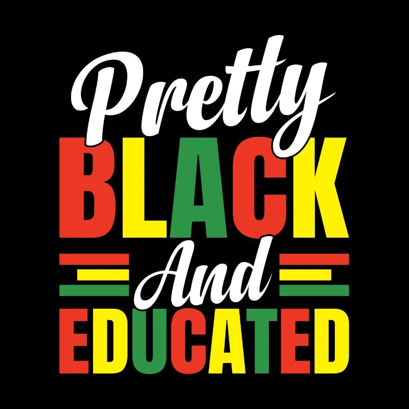 Pretty Black And Educated