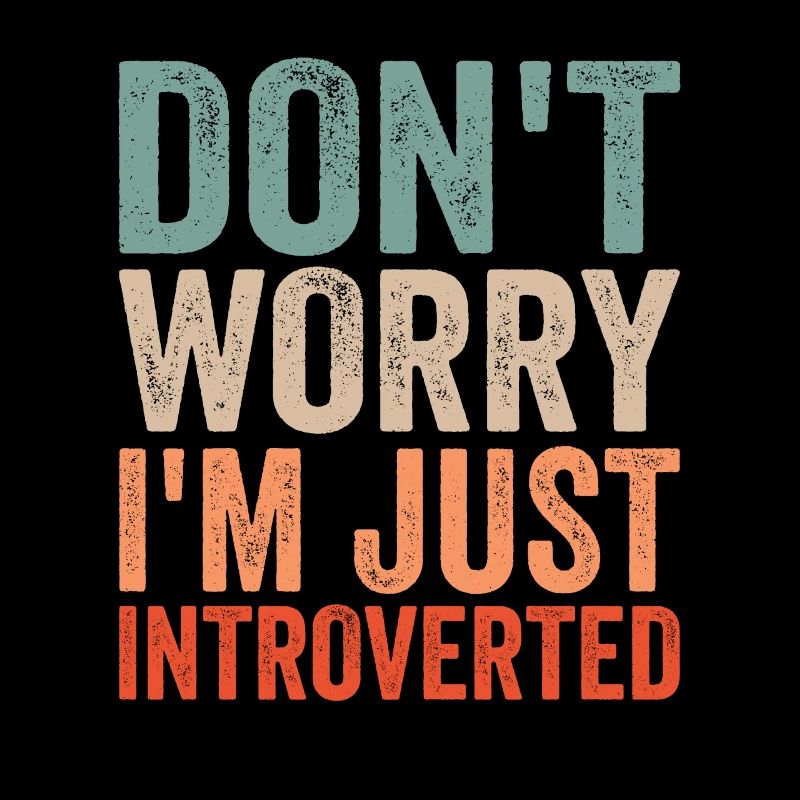 Ne t’inquiète pas, je suis juste introverti timide