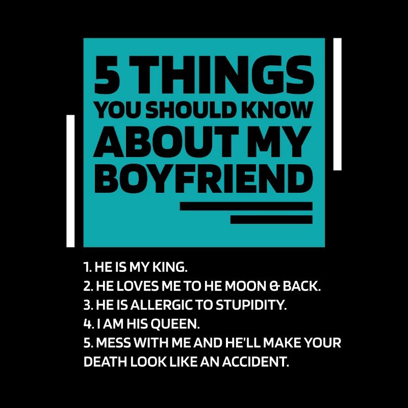 Womens 5 Things You Should Know About My Boyfriend