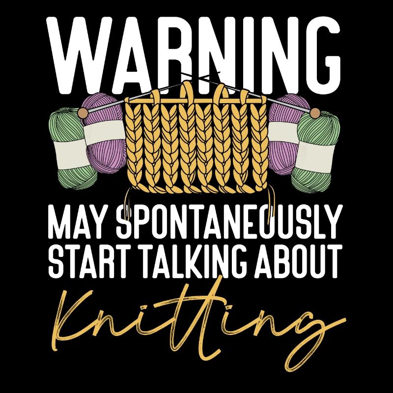 Knitting Knitter Warning May