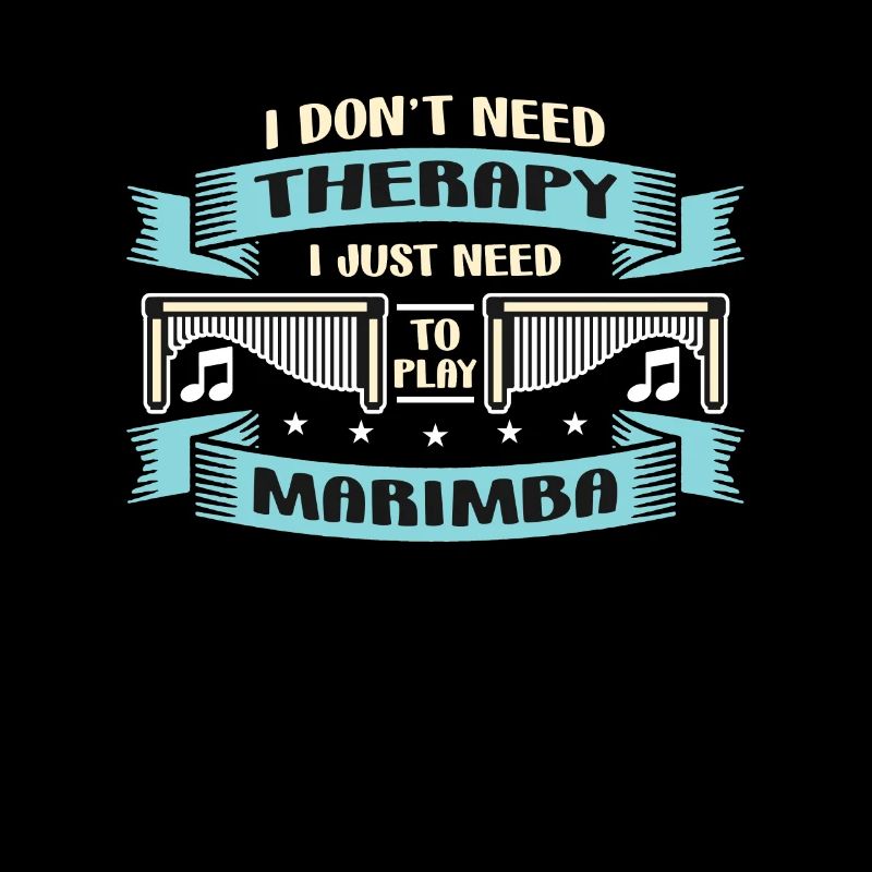 Marimba I Don't Need Therapy Percussion Instrument