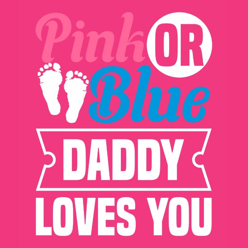 Pink Oder Blue Daddy Liebt Dich