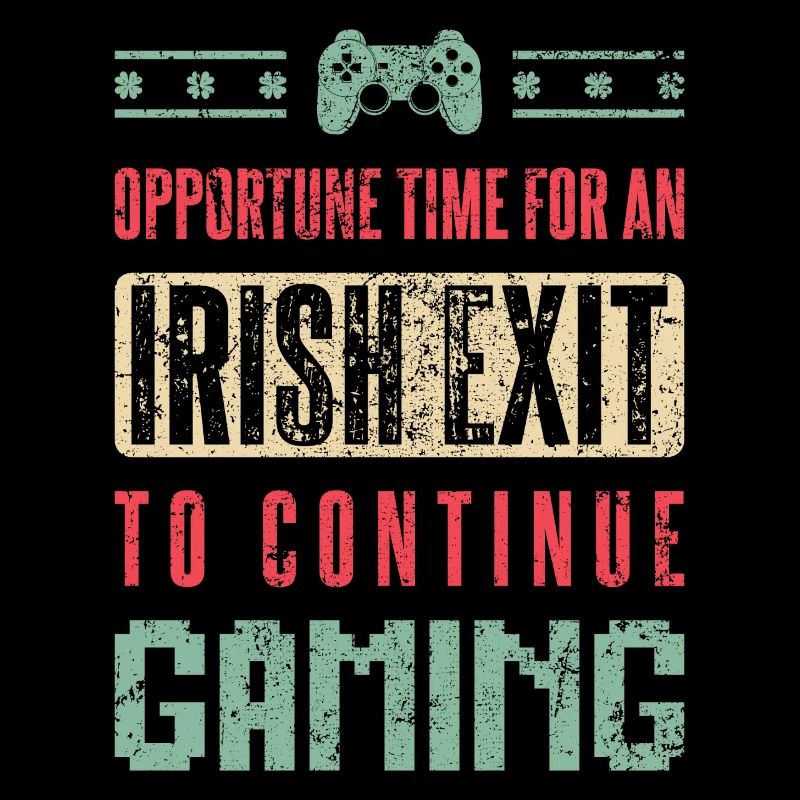 Irish Exit Gaming Cadeau de joueur de la Saint-Patrick
