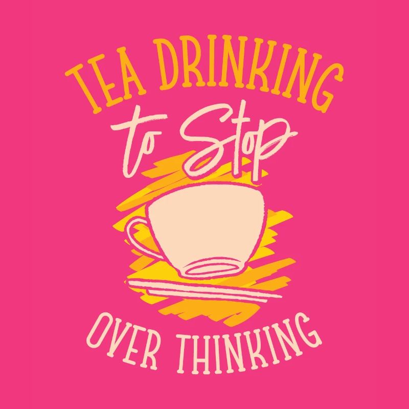 Tea Overthinking Tea Lover Tea Cup Overthinker