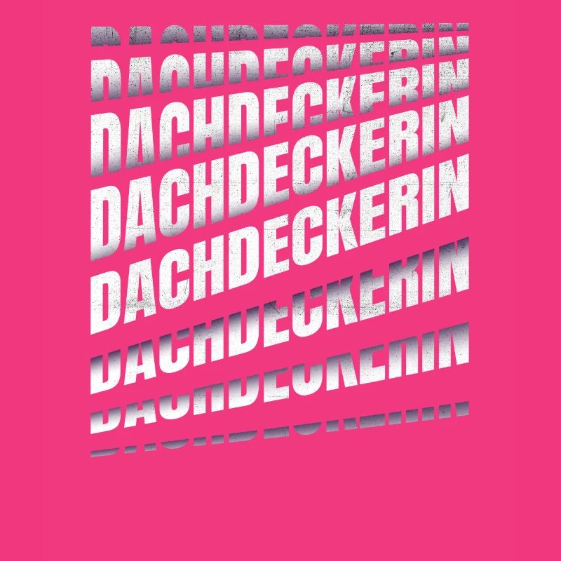 Dachdecker Spruch Handwerker Dachdeckerin