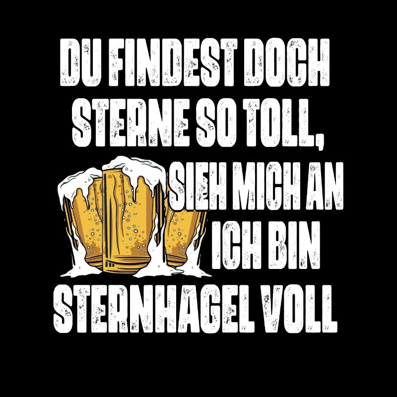 Sieh mich an, ich bin Sternhagel voll! Lustiges