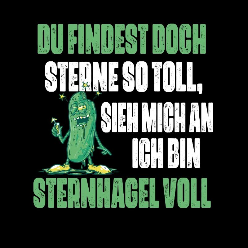 Sieh mich an, ich bin Sternhagel voll! Lustiges