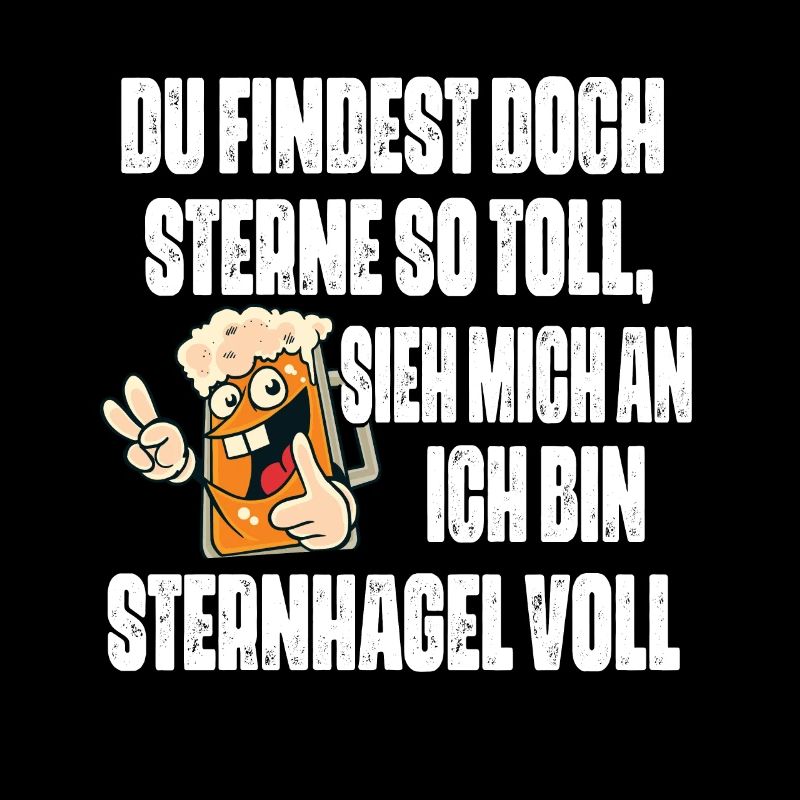 Sieh mich an, ich bin Sternhagel voll! Lustiges