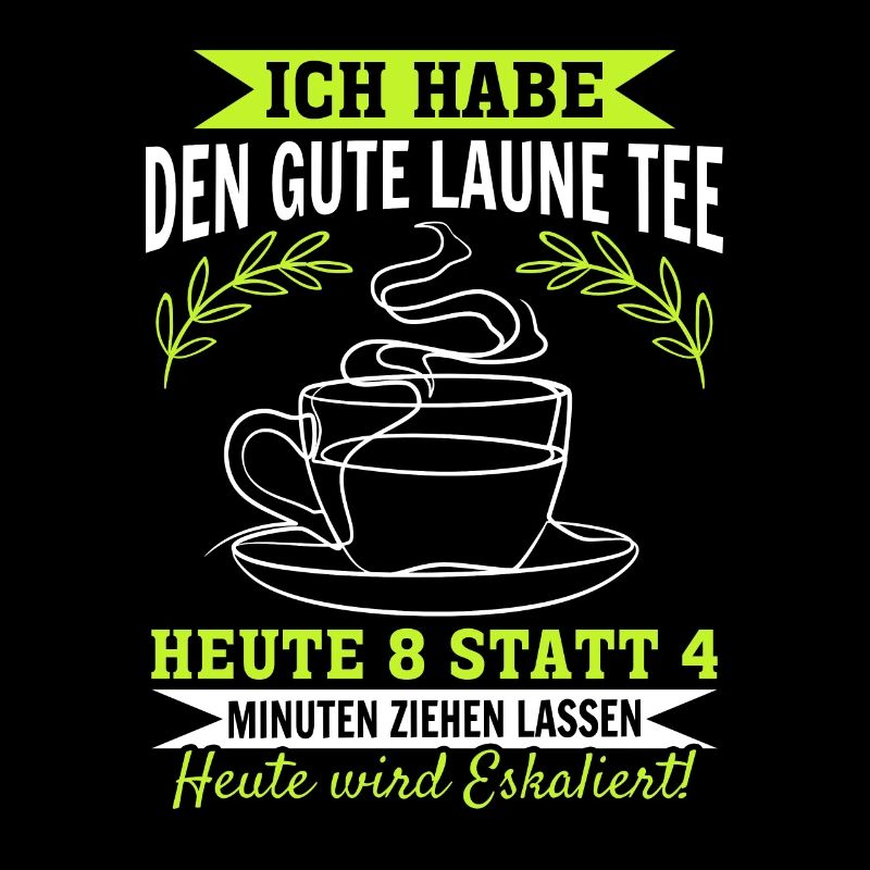 Gute Laune Tee Eskalation Lustiges gute laune