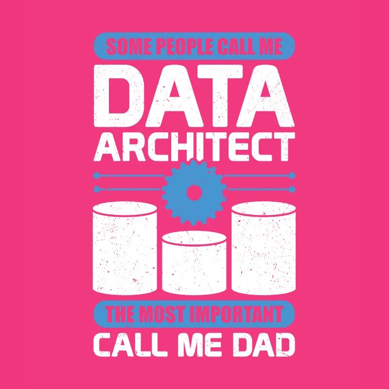 Data Architecture Database Architect Dad Gift
