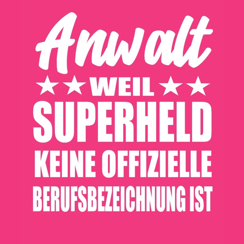Anwalt Superheld Spruch