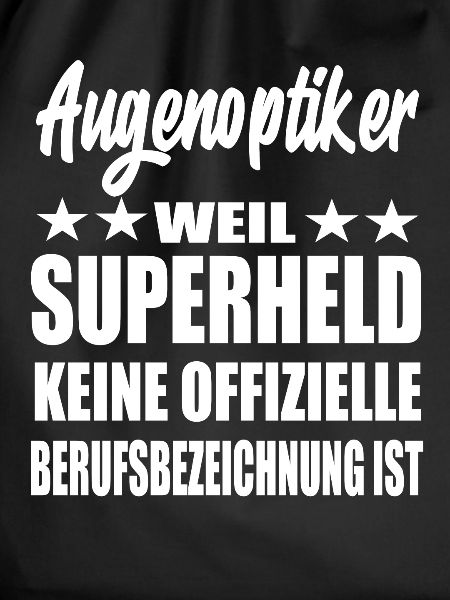 Augenoptiker Superheld Spruch