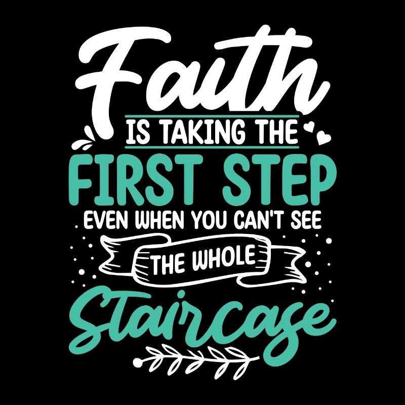 Faith is the first step Christ Jesus