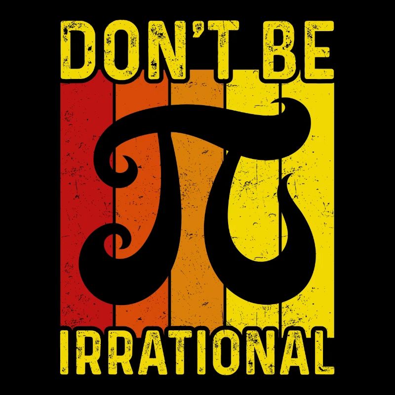 Don't be irrational