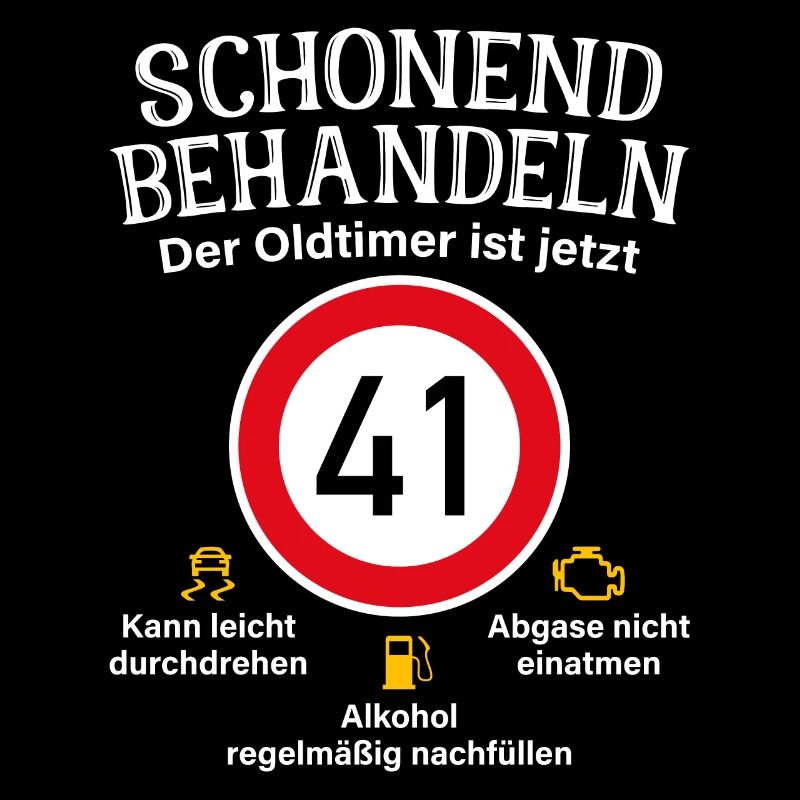 41. Geburtstag Schonend Behandeln Oldtimer Ist 41