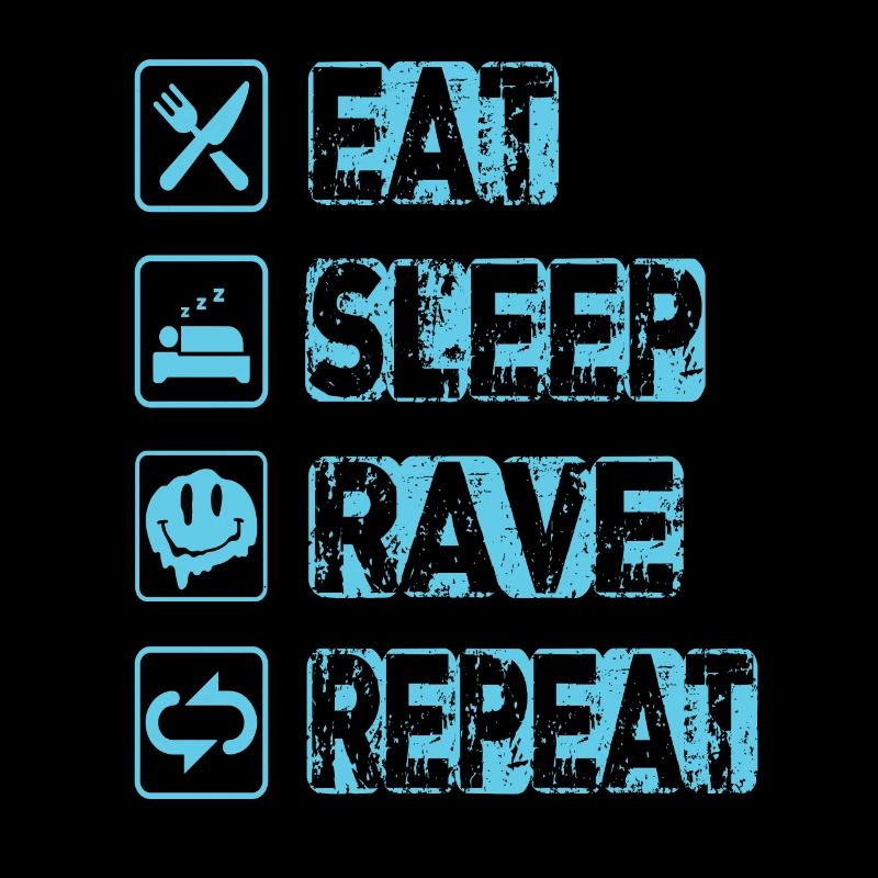 Eat Sleep Rave Repeat