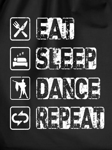 Eat Sleep Dance Repeat