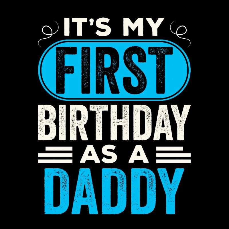 Mein Erster Geburtstag Als Papi Geburtstagsfeier