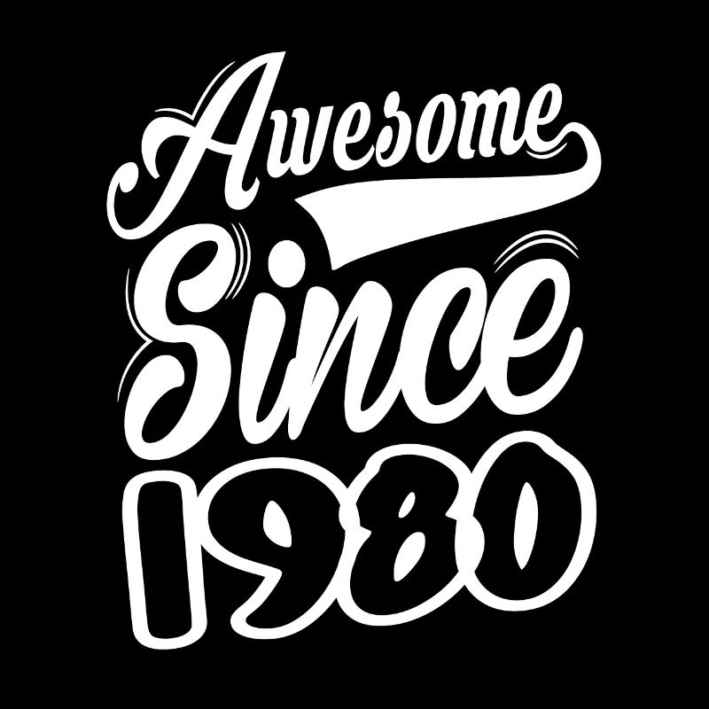 Awesome Since 1980