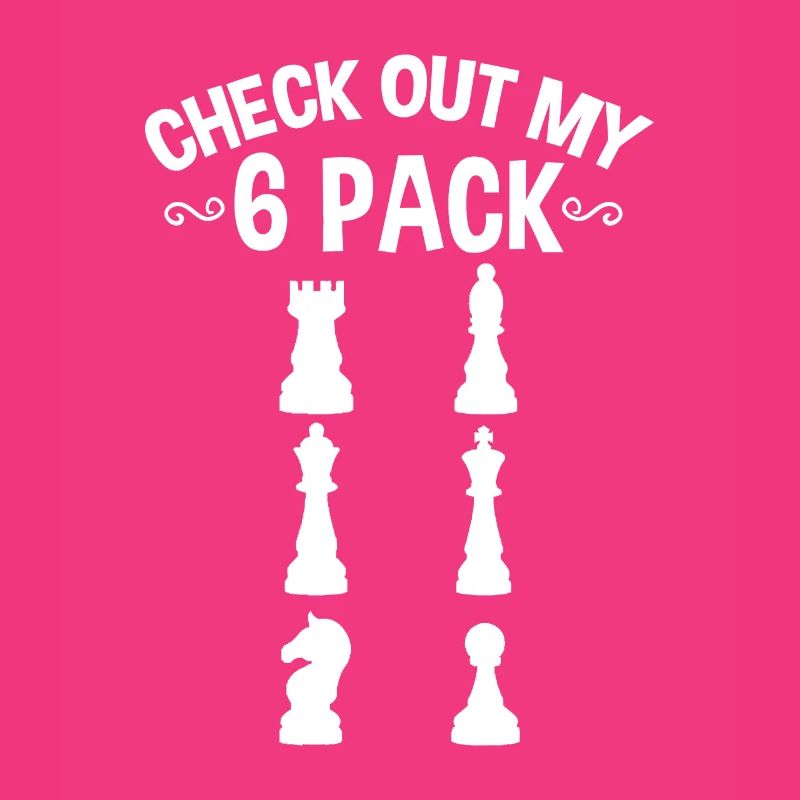 Check Out My Six Pack Chess