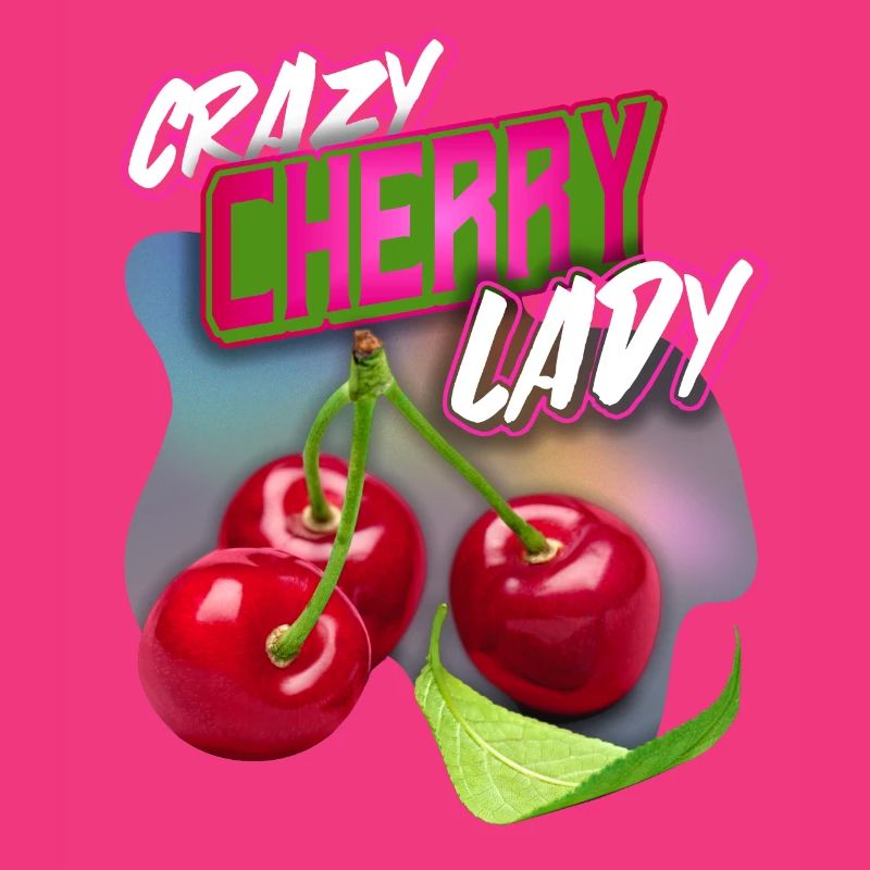 Crazy Cherry-Fruit Cherry Funny Saying