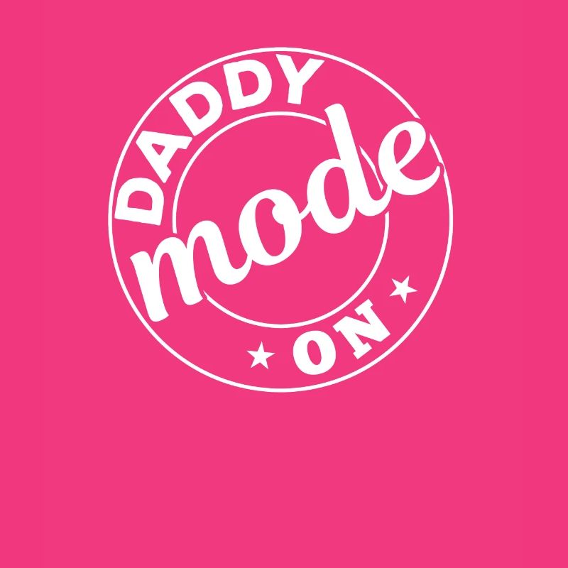 Daddy Father's Day Ideas - Daddy Mode On