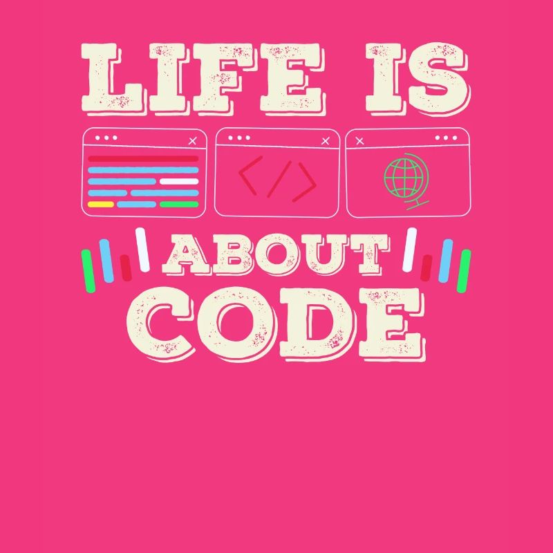 Life is all about code coder coding