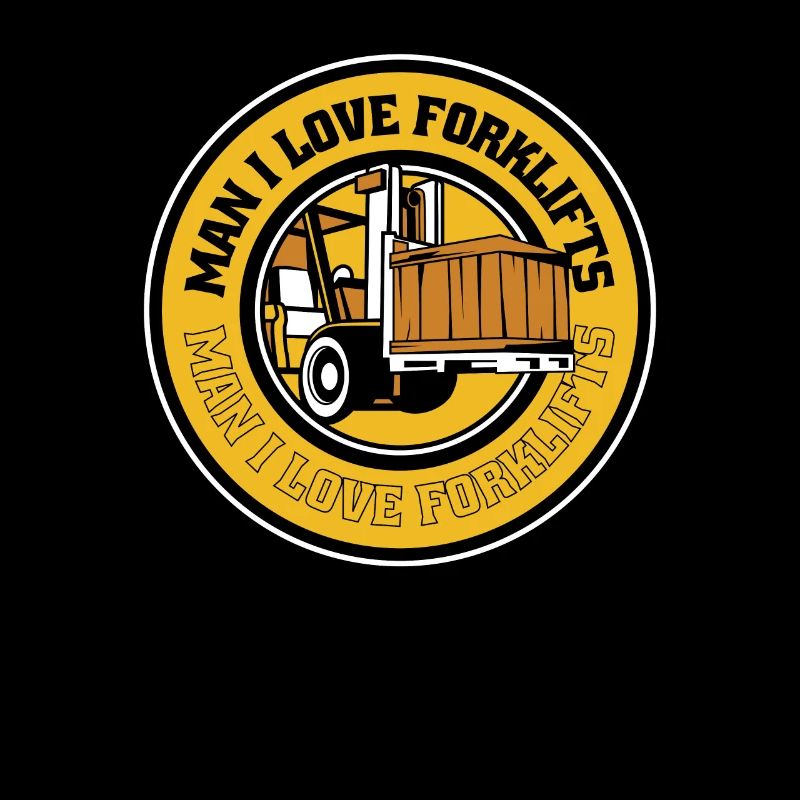 Man I Love Forklifts Gabelstaplerfahrer