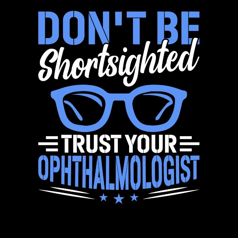 Trust your ophthalmologist Optometrist