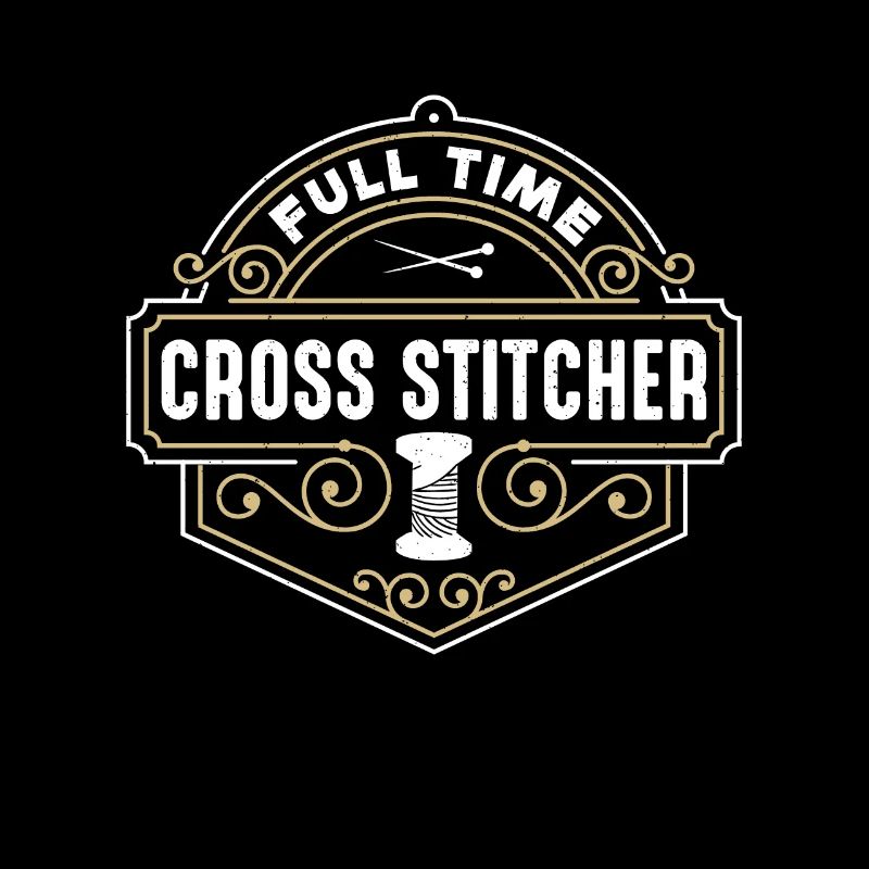Cross Stitch Full Time Cross Stitcher Stitching